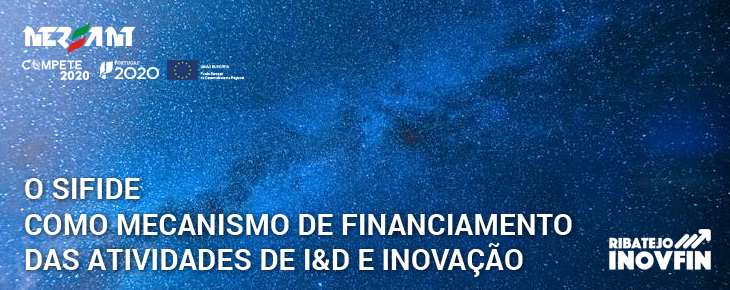 O SIFIDE como Mecanismo de Financiamento das Atividades de I&D e Inovação