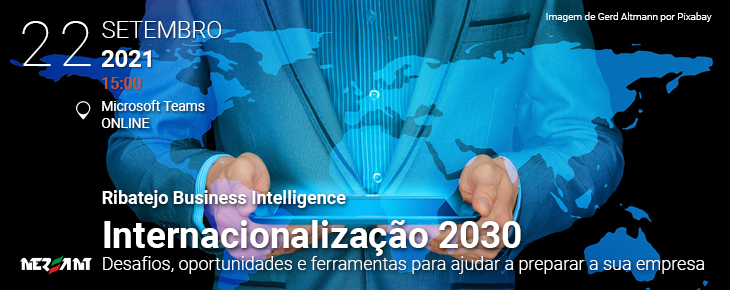Internacionalização 2030: Desafios, oportunidades e ferramentas para ajudar a preparar a sua empresa
